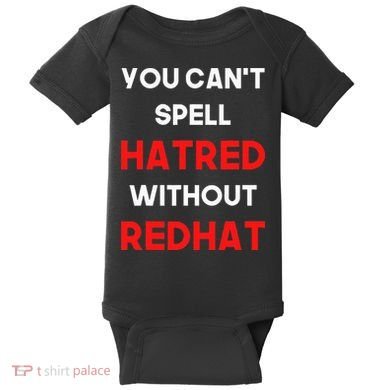 You CanT Spell Hatred Without Redhat Anti Trump Baby Bodysuit