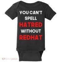 You CanT Spell Hatred Without Redhat Anti Trump Baby Bodysuit thumb 0