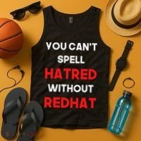 You CanT Spell Hatred Without Redhat Anti Trump Tank Top thumb 4