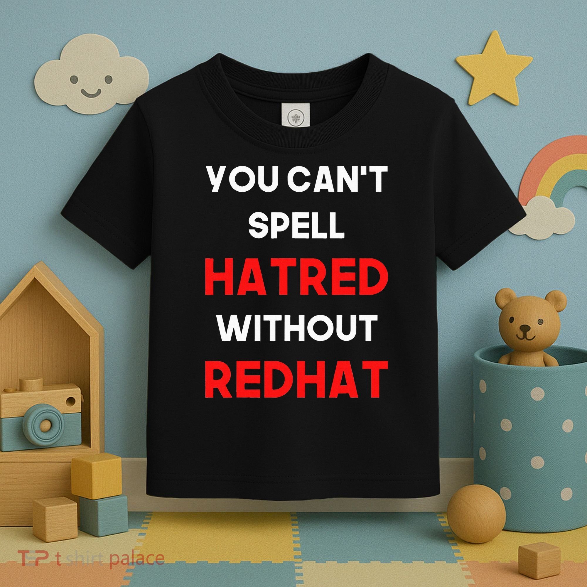 You CanT Spell Hatred Without Redhat Anti Trump Toddler T-Shirt