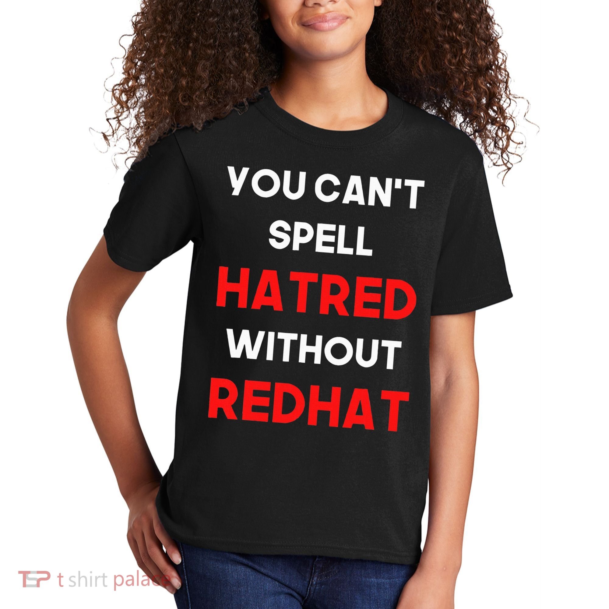 You CanT Spell Hatred Without Redhat Anti Trump Kids T-Shirt