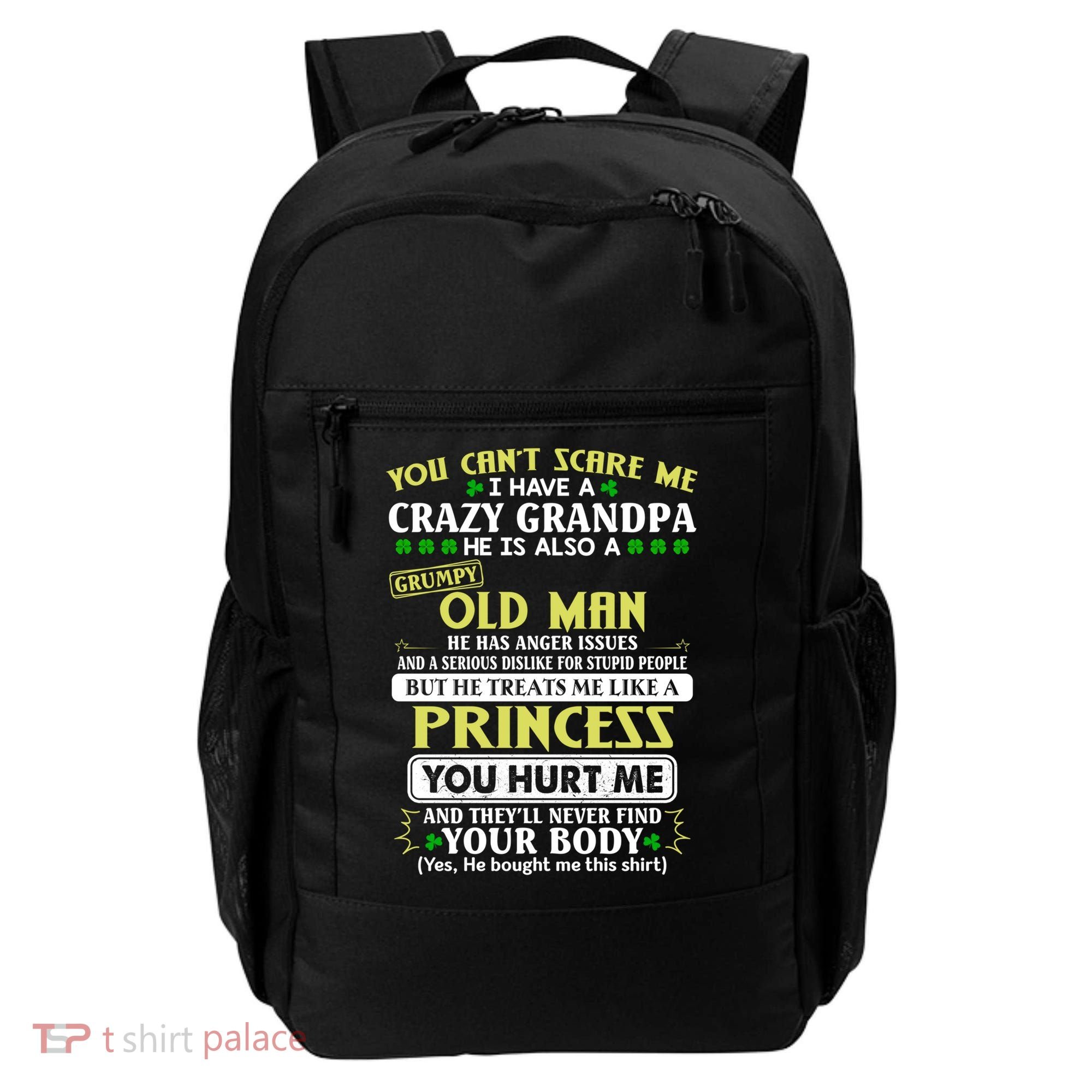 You Can’t Scare Me I Have A Crazy Grandpa Gift Backpack