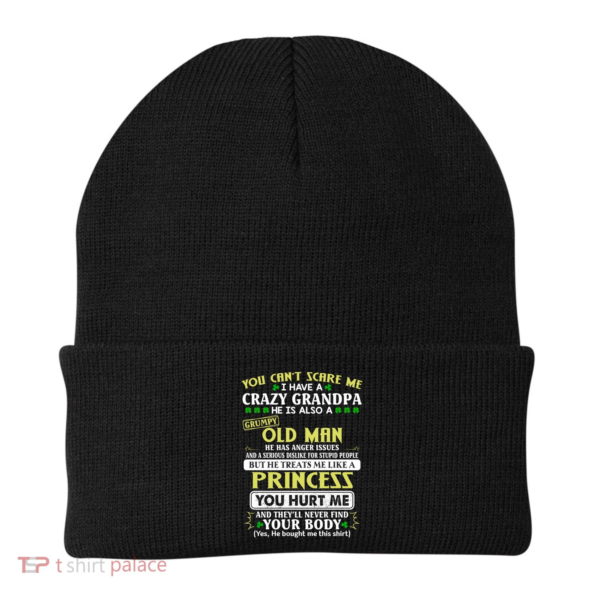 You Can’t Scare Me I Have A Crazy Grandpa Gift Beanie
