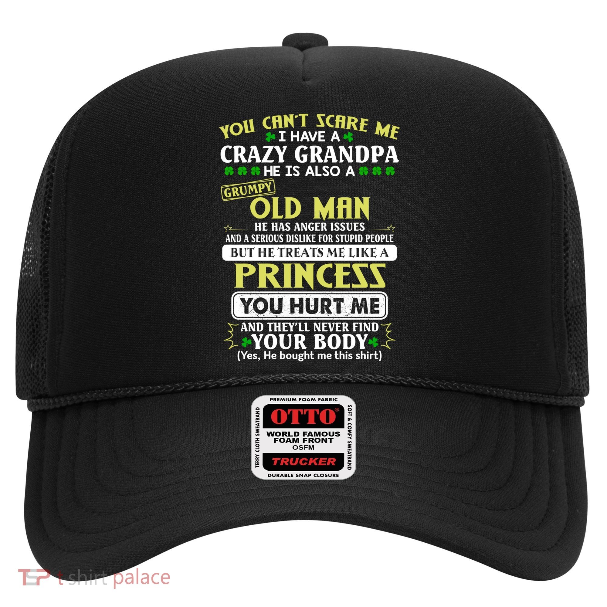 You Can’t Scare Me I Have A Crazy Grandpa Gift Hat