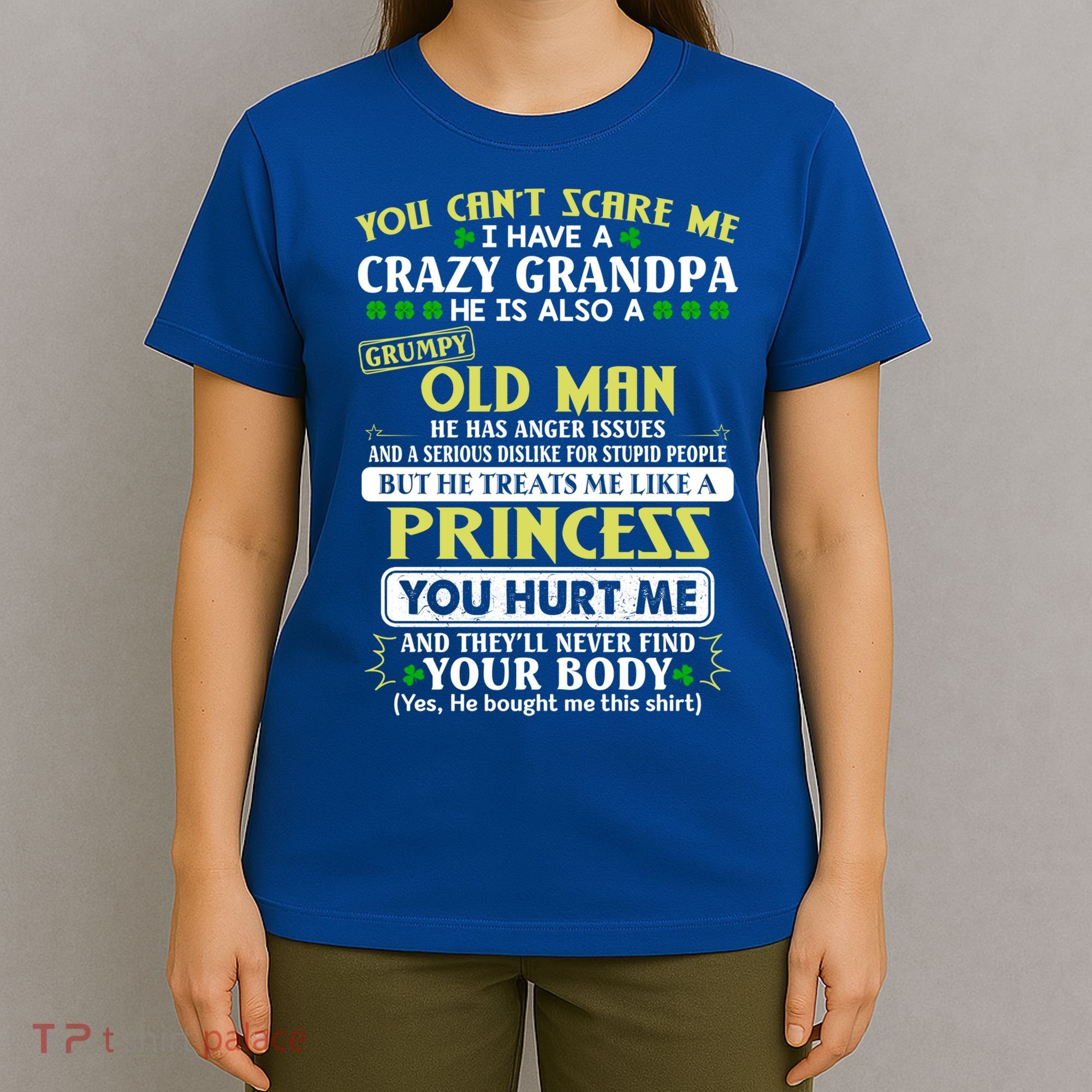 You Can’t Scare Me I Have A Crazy Grandpa Gift T-Shirt