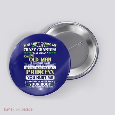 You Can’t Scare Me I Have A Crazy Grandpa Gift Button