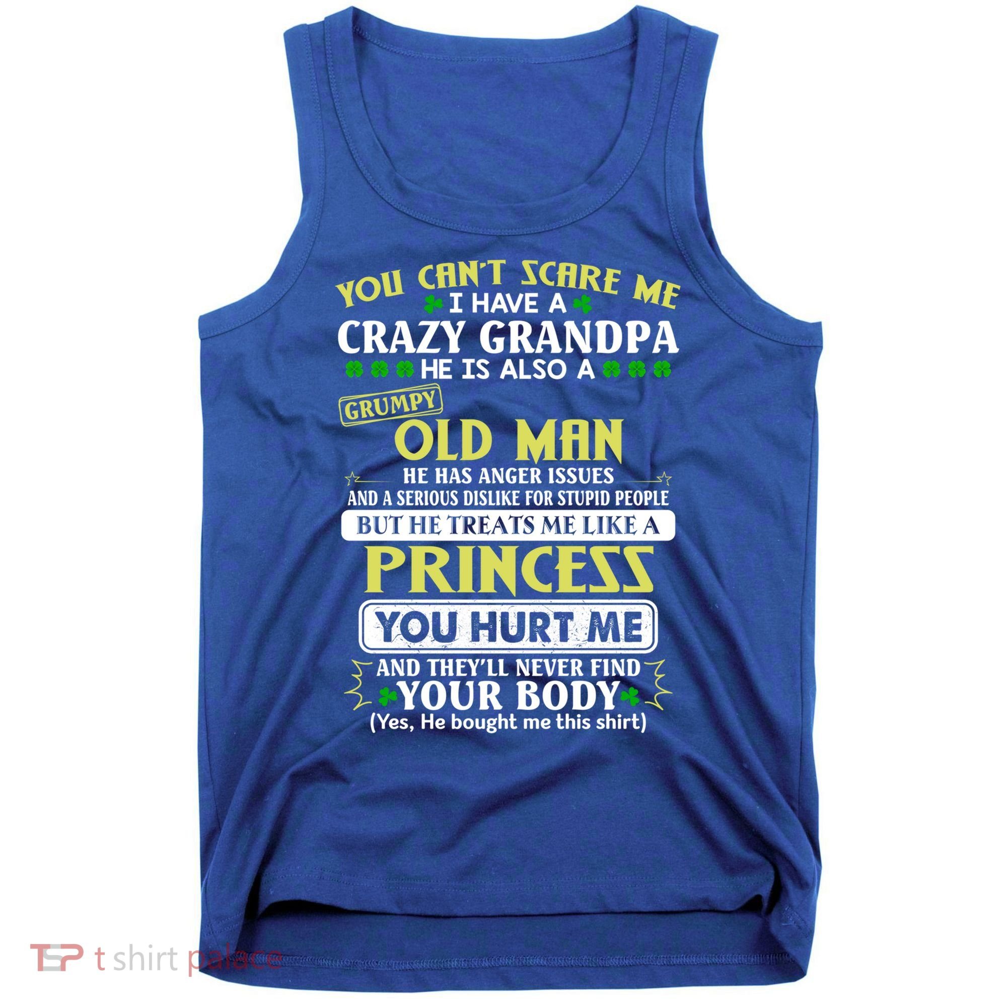 You Can’t Scare Me I Have A Crazy Grandpa Gift Tank Top