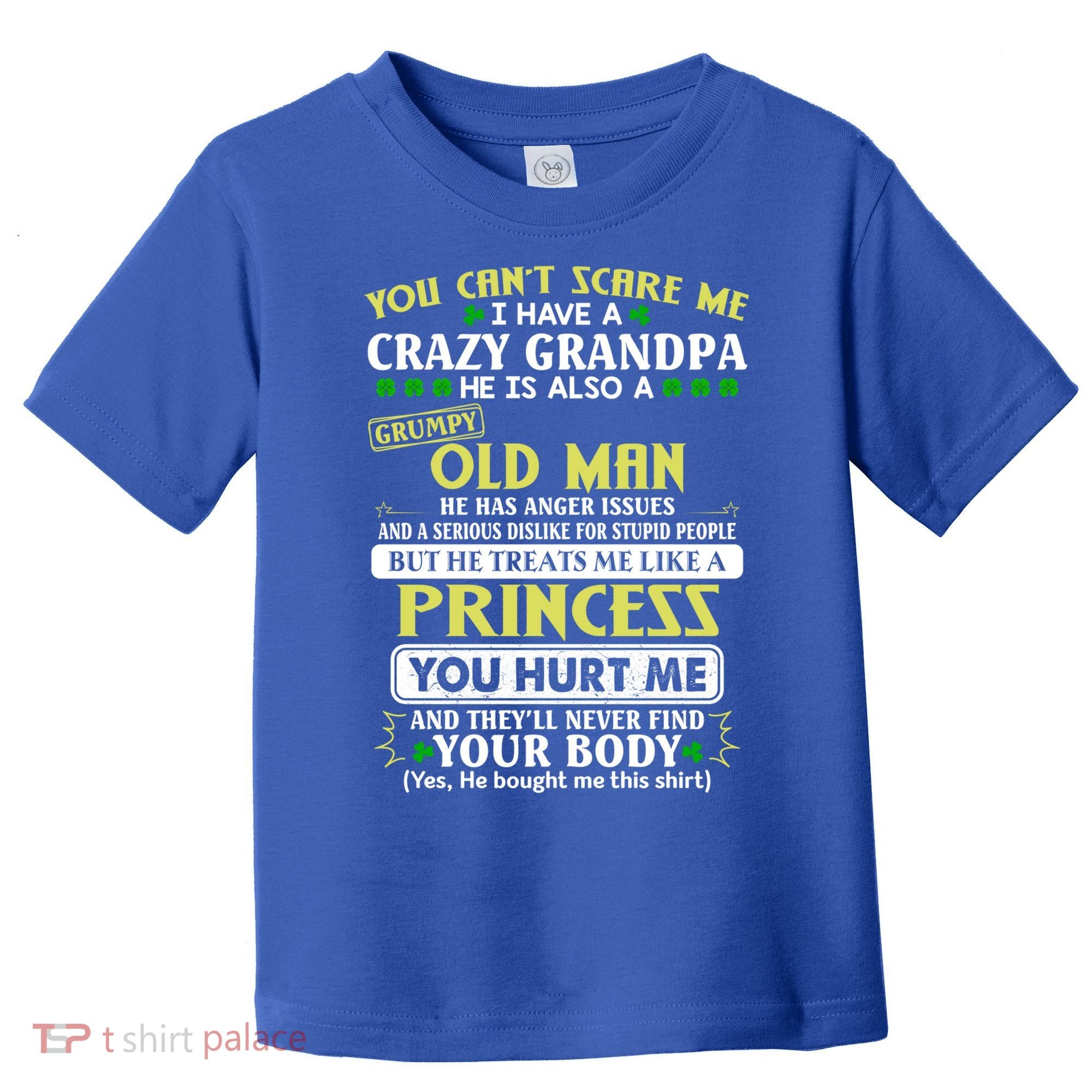 You Can’t Scare Me I Have A Crazy Grandpa Gift Toddler T-Shirt