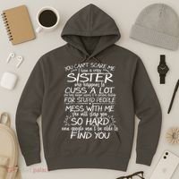 You CanT Scare Me My Sister Is Crazy Hoodie thumb 3