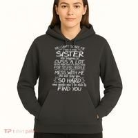 You CanT Scare Me My Sister Is Crazy Hoodie thumb 5