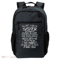 You CanT Scare Me My Sister Is Crazy Backpack thumb 0