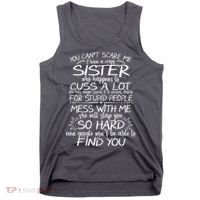 You CanT Scare Me My Sister Is Crazy Tank Top thumb 0