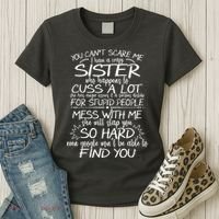 You CanT Scare Me My Sister Is Crazy Women's T-Shirt thumb 3