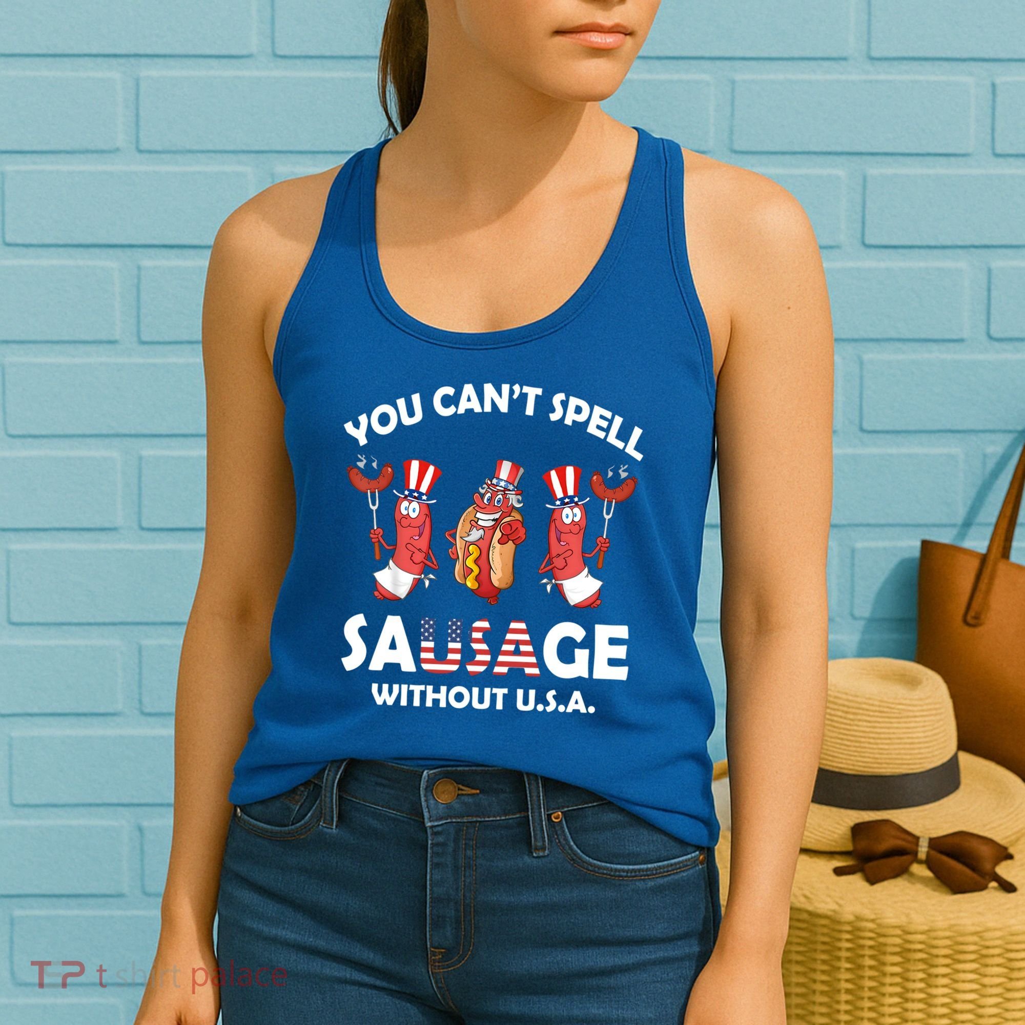 You Cant Spell Sausage Without Usa 4th Of July American Flag Cute Gift Women's Tank Top