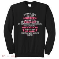 You CanT Scare Me I Have A Crazy Sister Funny Sister Quote Sweatshirt thumb 0