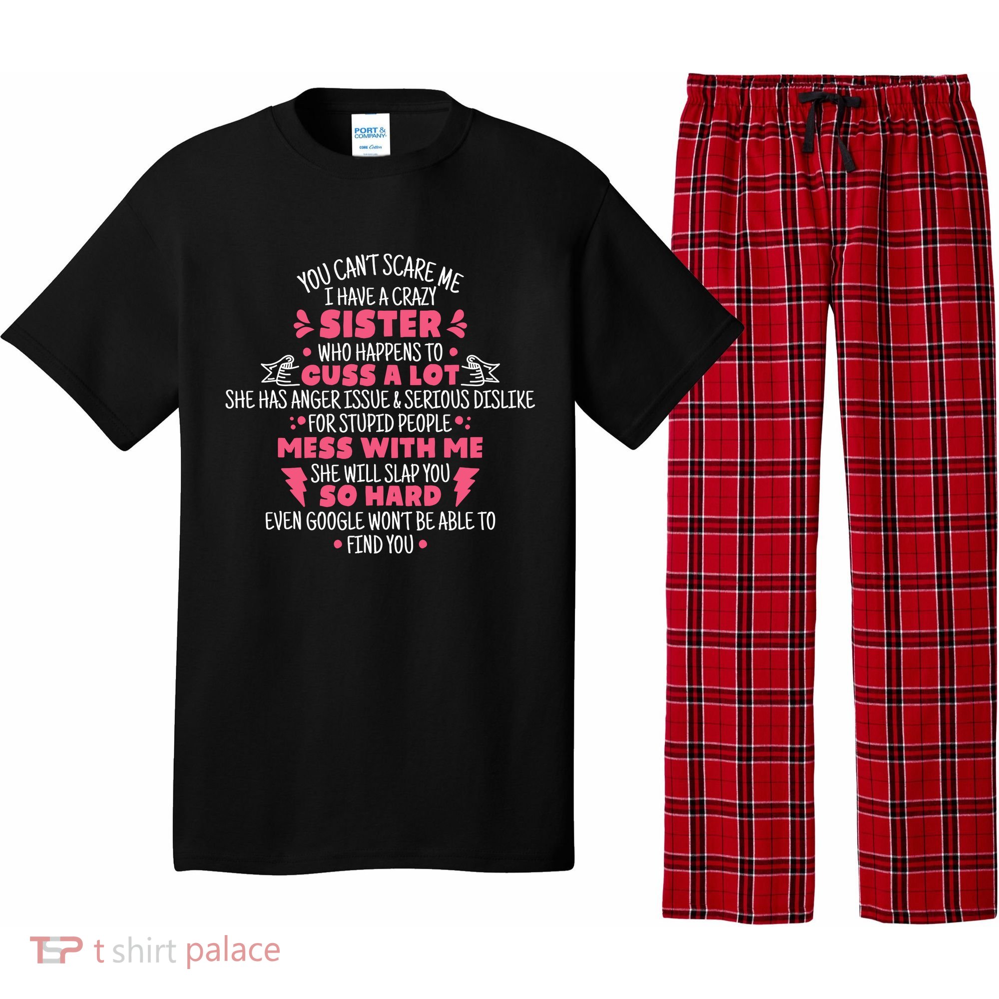 You CanT Scare Me I Have A Crazy Sister Funny Sister Quote Pajama Set