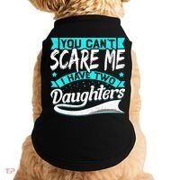 You Can't Scare Me I Have Two Daughters retro Mother's day Doggie Tank thumb 0