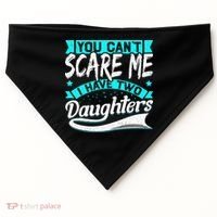 You Can't Scare Me I Have Two Daughters retro Mother's day USA-Made Doggie Bandana thumb 0