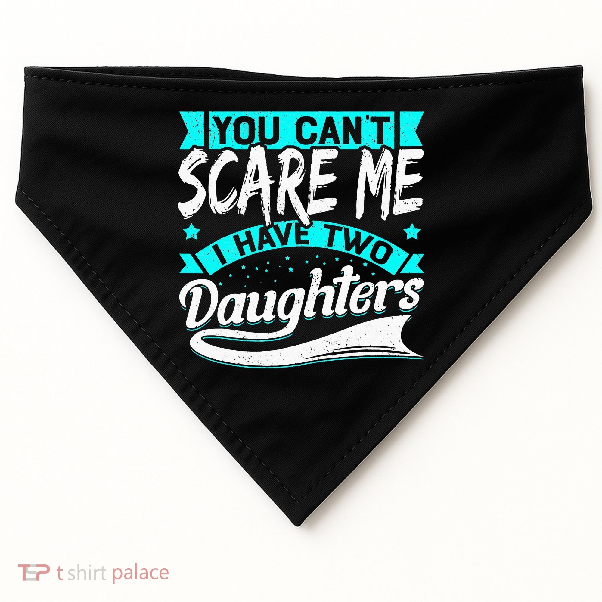 You Can't Scare Me I Have Two Daughters retro Mother's day USA-Made Doggie Bandana