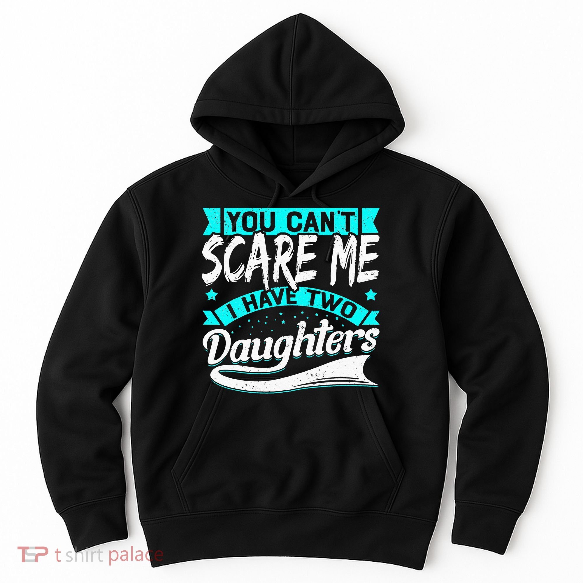 You Can't Scare Me I Have Two Daughters retro Mother's day Hoodie