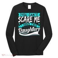 You Can't Scare Me I Have Two Daughters retro Mother's day Long Sleeve Shirt thumb 0