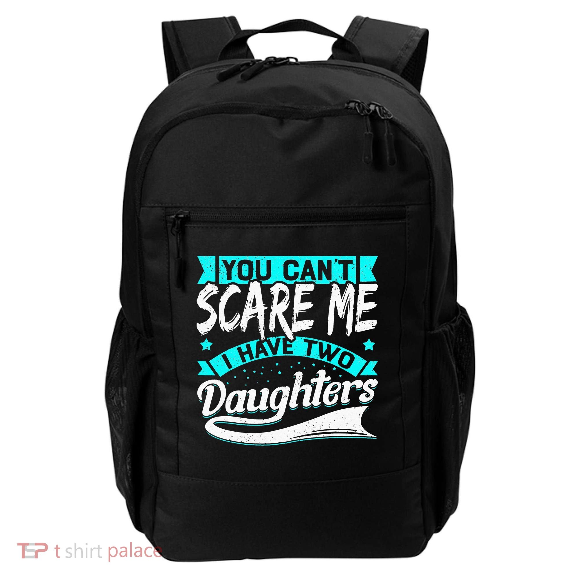 You Can't Scare Me I Have Two Daughters retro Mother's day Backpack
