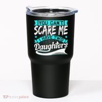 You Can't Scare Me I Have Two Daughters retro Mother's day Tumbler thumb 0