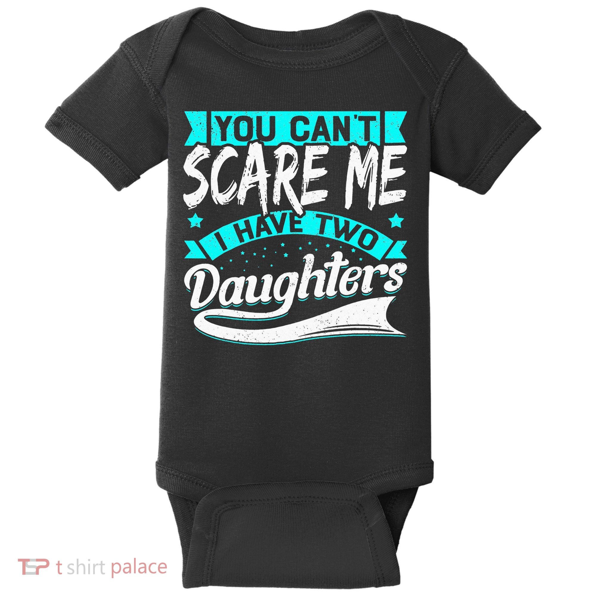 You Can't Scare Me I Have Two Daughters retro Mother's day Baby Bodysuit