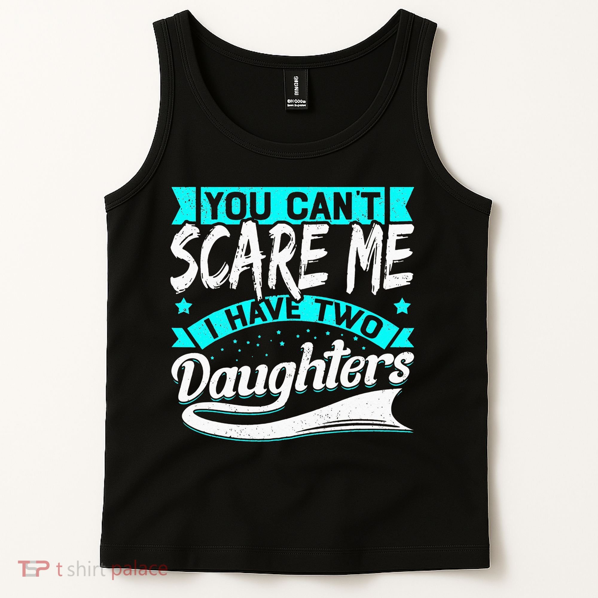 You Can't Scare Me I Have Two Daughters retro Mother's day Tank Top
