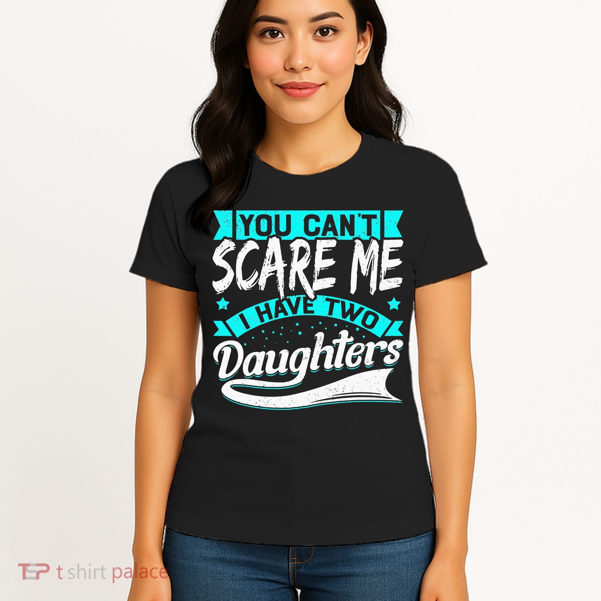 You Can't Scare Me I Have Two Daughters retro Mother's day Women's T-Shirt