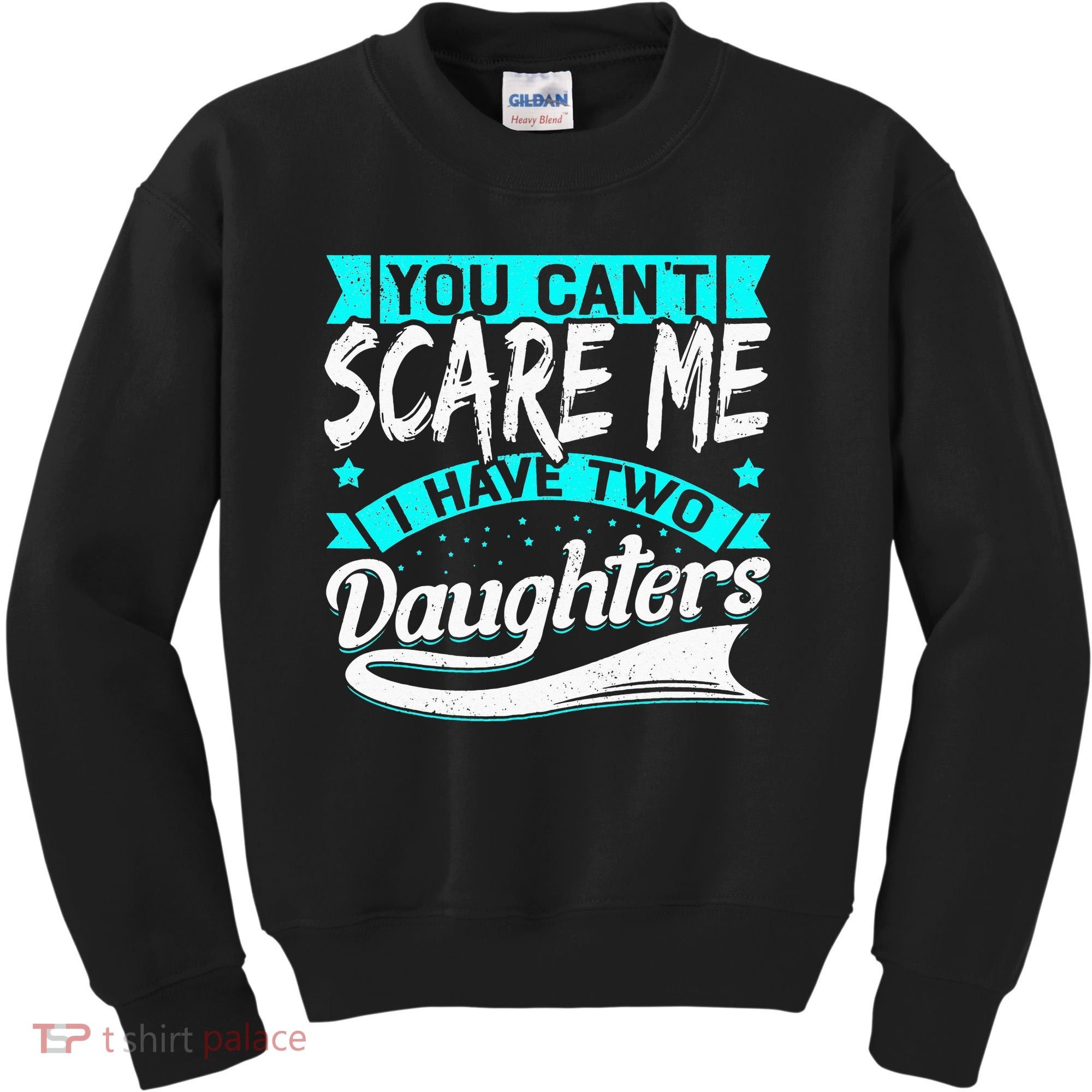 You Can't Scare Me I Have Two Daughters retro Mother's day Kids Sweatshirt