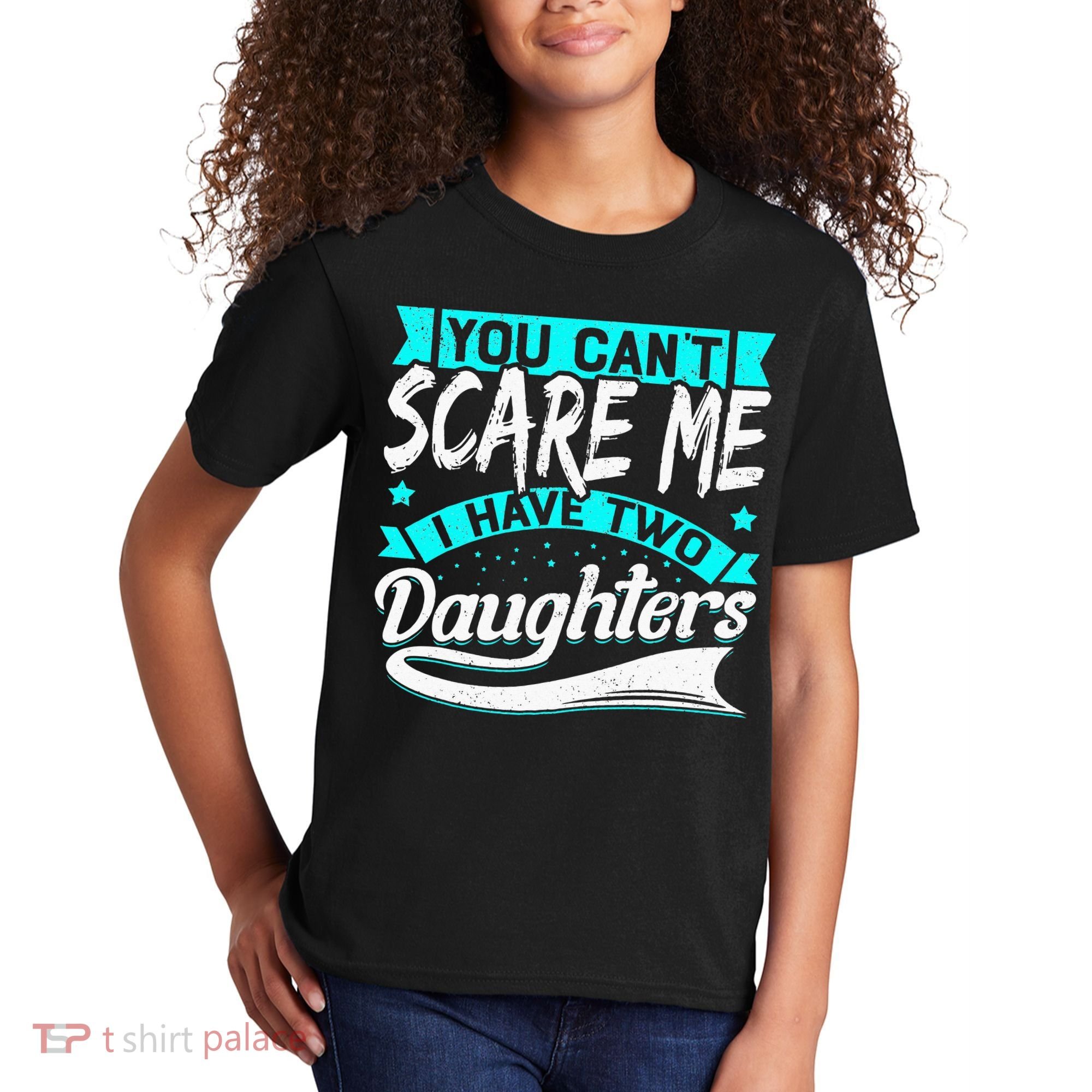 You Can't Scare Me I Have Two Daughters retro Mother's day Kids T-Shirt