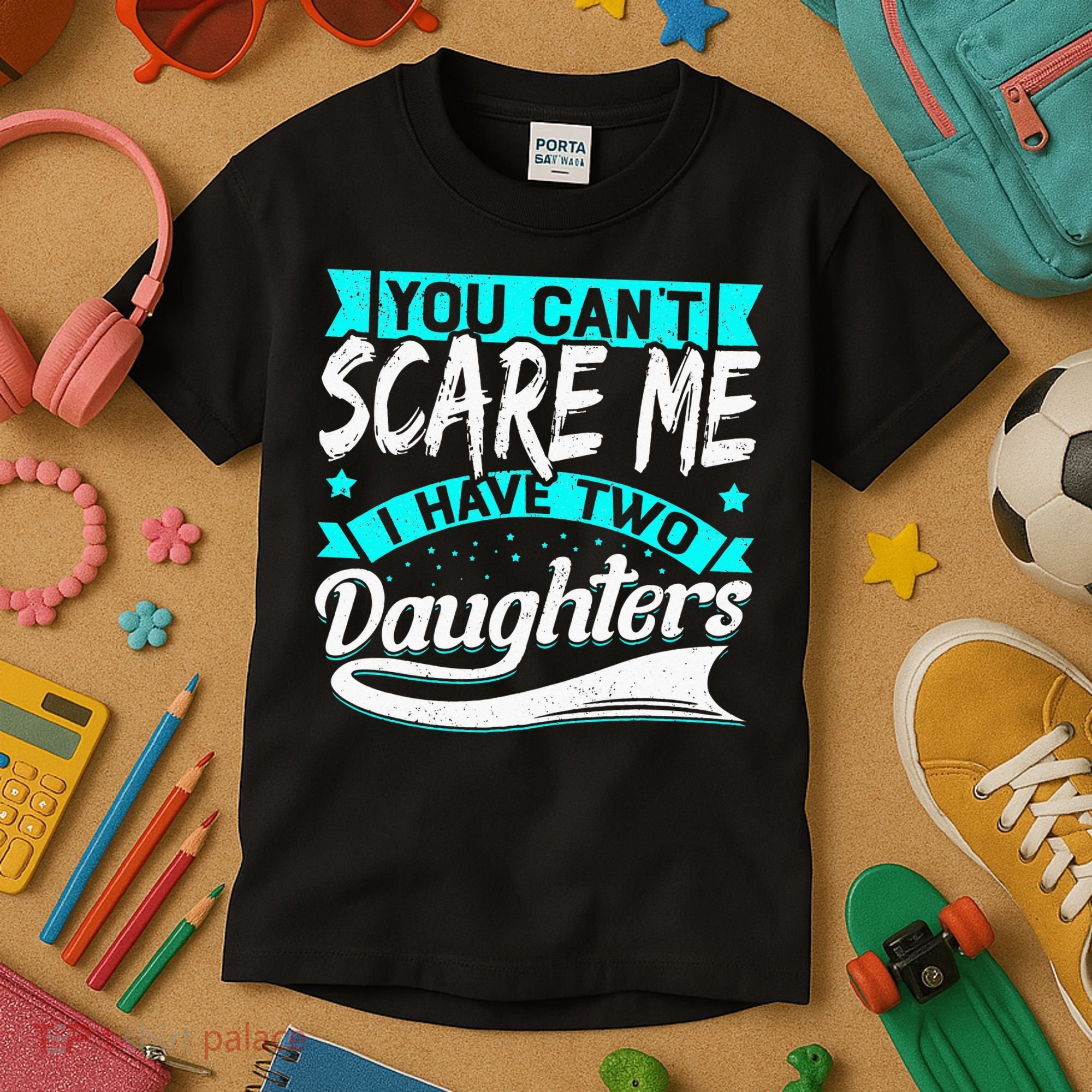 You Can't Scare Me I Have Two Daughters retro Mother's day Kids T-Shirt