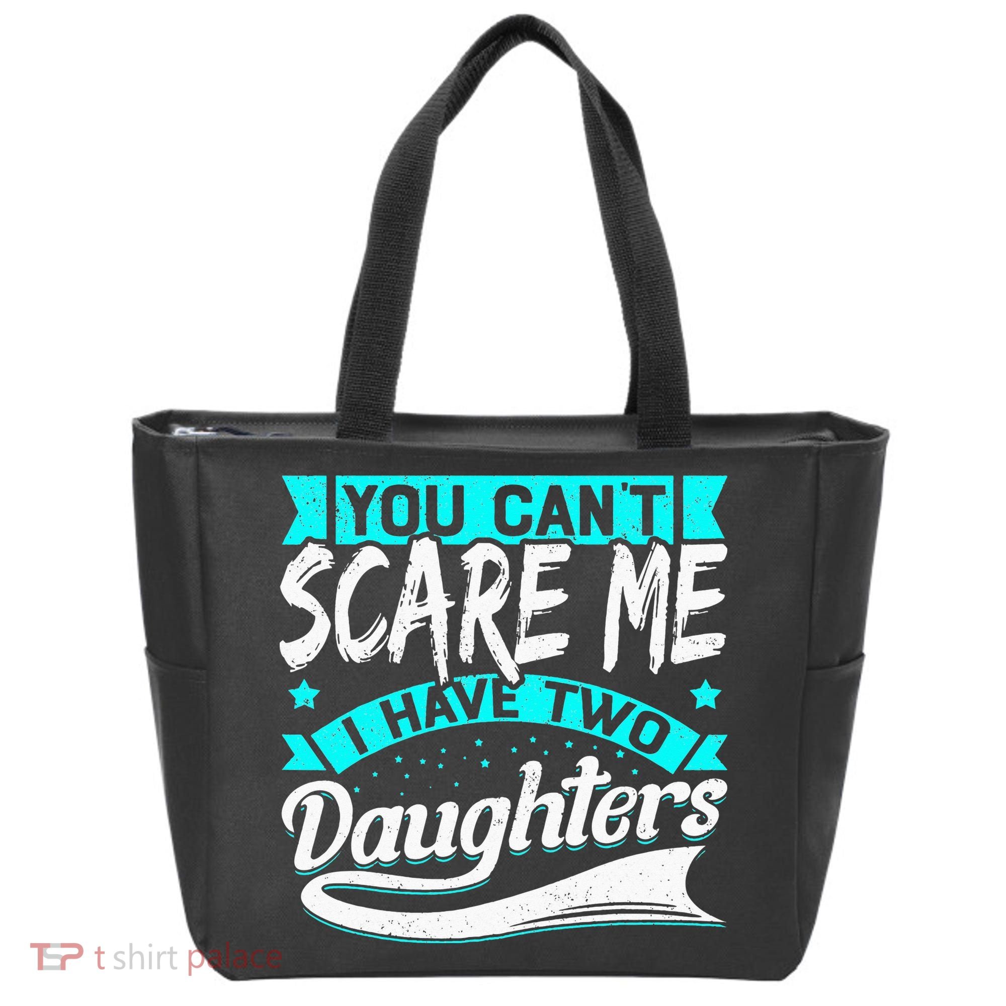 You Can't Scare Me I Have Two Daughters retro Mother's day Tote Bag