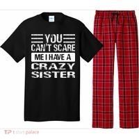 You Can't Scare Me I Have A Crazy Sister Funny Brothers Pajama Set thumb 0