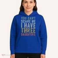 You Can't Scare Me I Have Three Daughters Dad Father Day Hoodie thumb 5