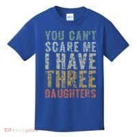 You Can't Scare Me I Have Three Daughters Dad Father Day Kids T-Shirt thumb 0