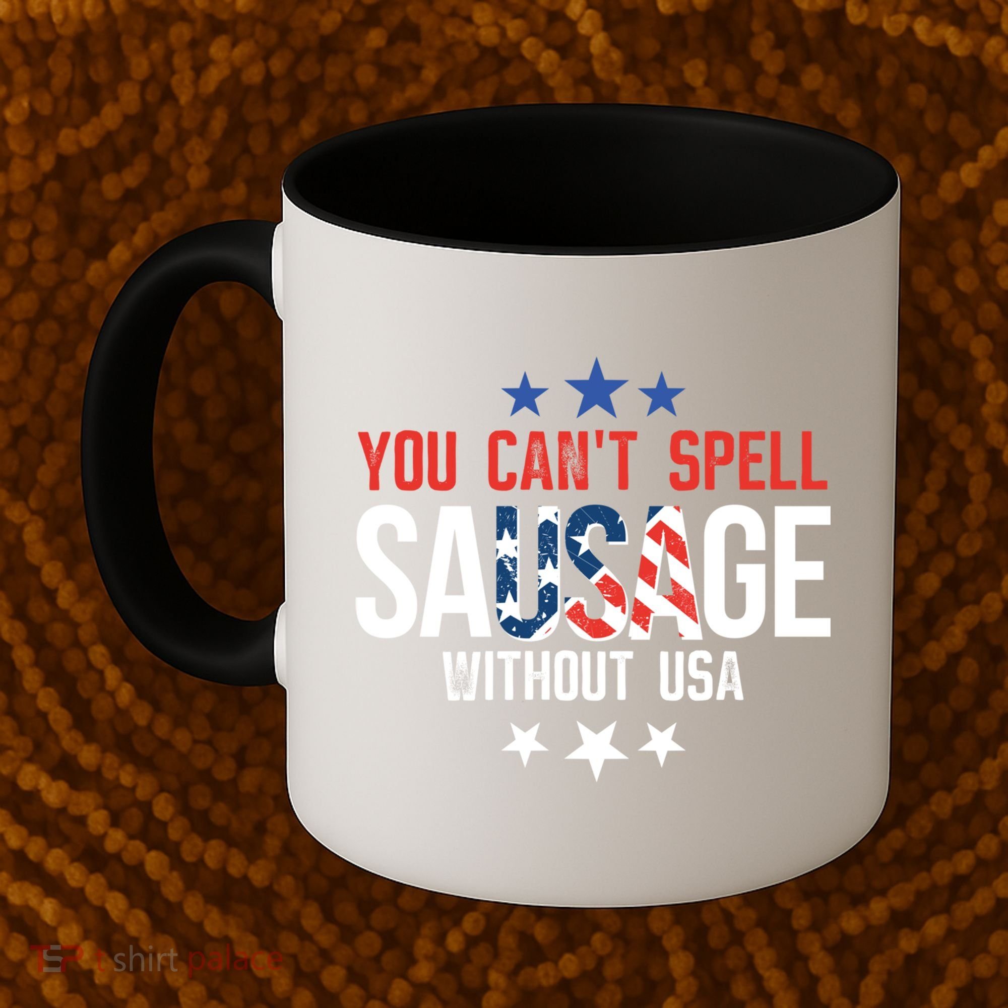 You Cant Spell Sausage Without Usa Funny Gift Coffee Mug