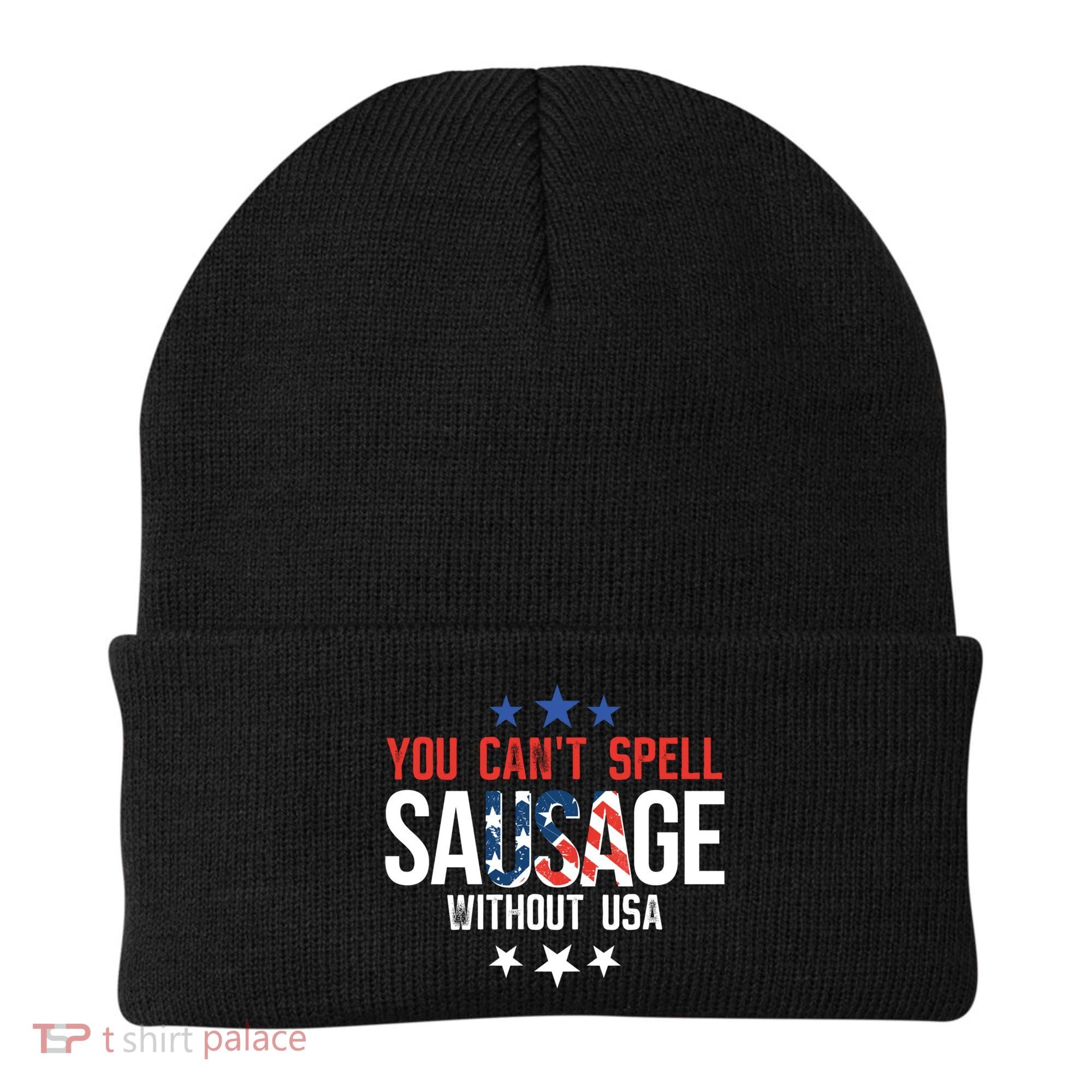 You Cant Spell Sausage Without Usa Funny Gift Beanie