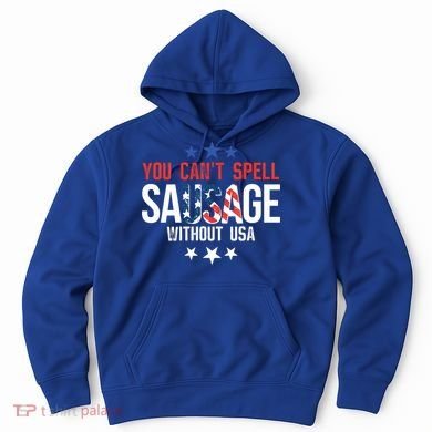 You Cant Spell Sausage Without Usa Funny Gift Hoodie