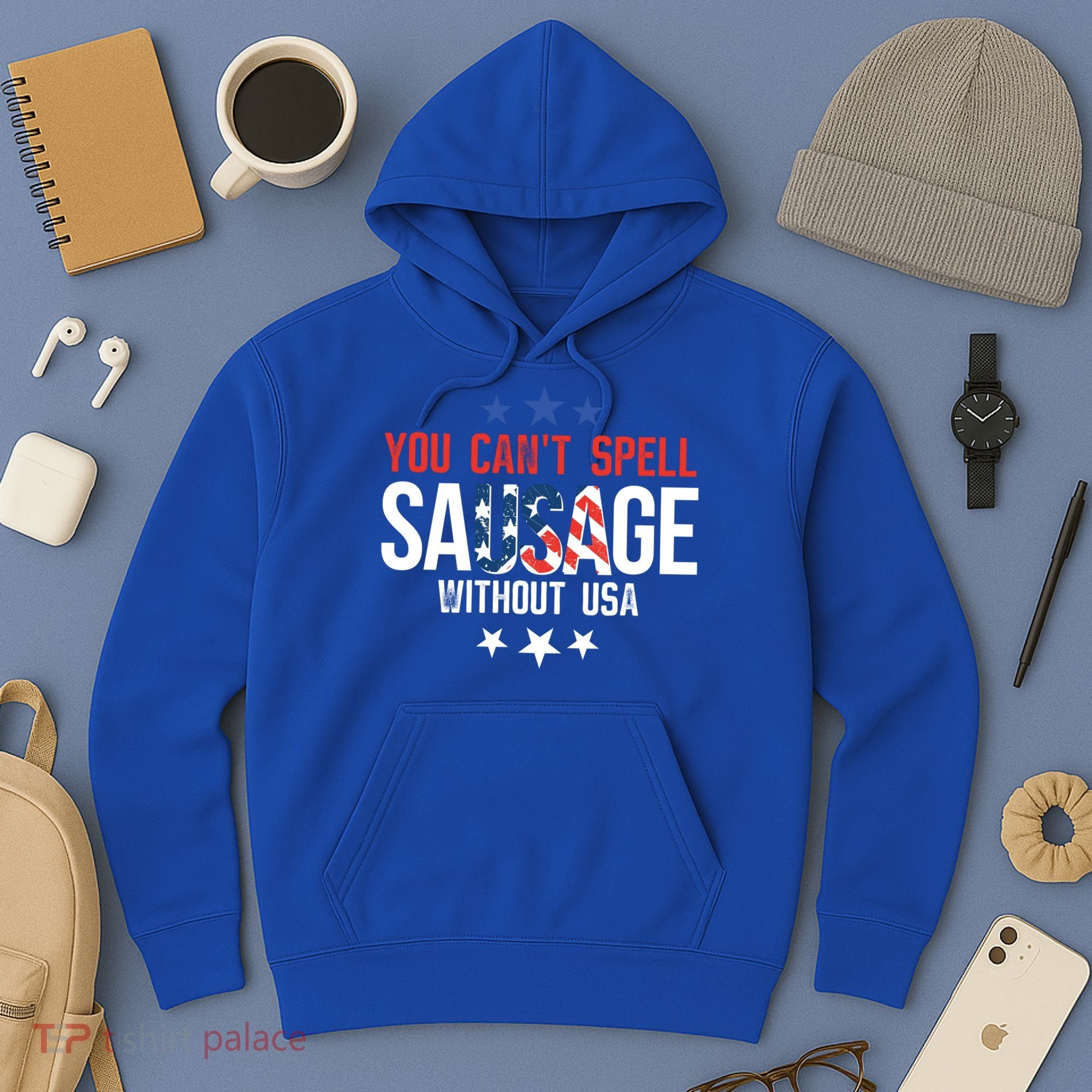 You Cant Spell Sausage Without Usa Funny Gift Hoodie