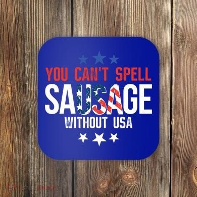 You Cant Spell Sausage Without Usa Funny Gift Coaster