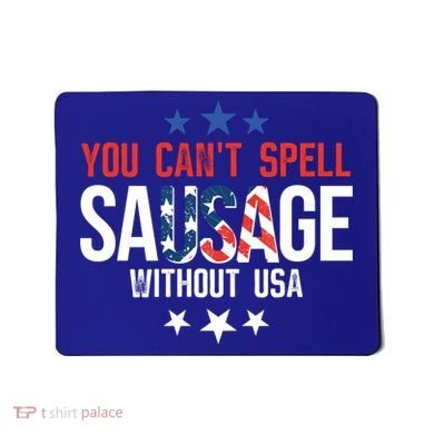 You Cant Spell Sausage Without Usa Funny Gift Mousepad