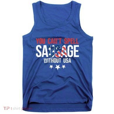 You Cant Spell Sausage Without Usa Funny Gift Tank Top