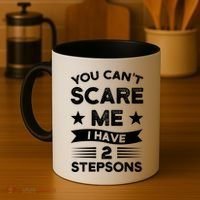 You Can't Scare Me 2 Stepsons Stepson Bonusson Stepdad Great Gift Coffee Mug thumb 4