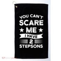 You Can't Scare Me 2 Stepsons Stepson Bonusson Stepdad Great Gift Golf Towel thumb 0