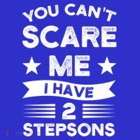 You Can't Scare Me 2 Stepsons Stepson Bonusson Stepdad Great Gift Tumbler thumb 3