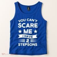 You Can't Scare Me 2 Stepsons Stepson Bonusson Stepdad Great Gift Tank Top thumb 2