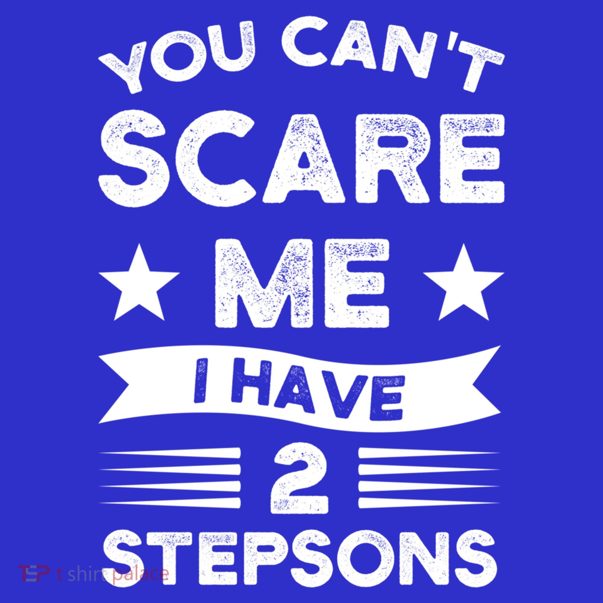 You Can't Scare Me 2 Stepsons Stepson Bonusson Stepdad Great Gift Visor