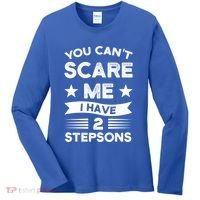 You Can't Scare Me 2 Stepsons Stepson Bonusson Stepdad Great Gift Women's Long Sleeve Shirt thumb 0